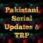 Pakistani Serials Updates & TRP's.